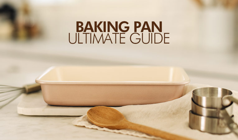 Types of Baking Pans: Your Ultimate Baking Guide