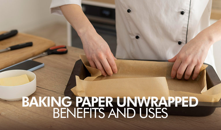 Baking Paper Unwrapped: Benefits and Uses