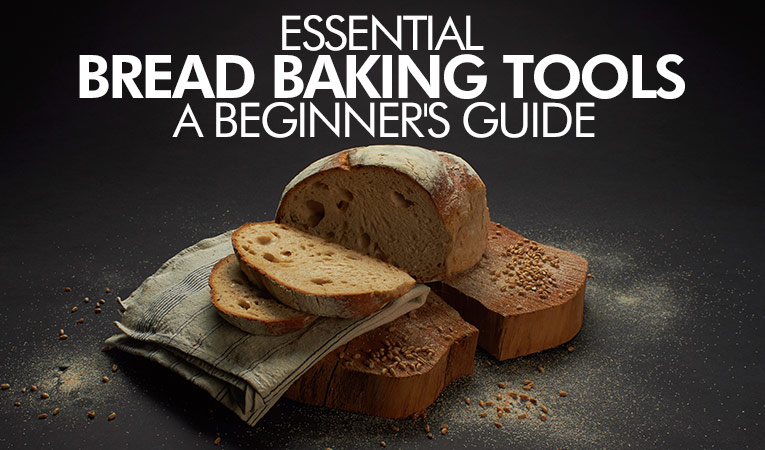 Essential Bread Baking Tools: A Beginner's Guide