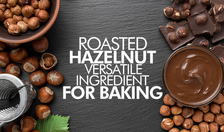 Roasted Hazelnut Kernels: A Versatile Ingredient for Baking