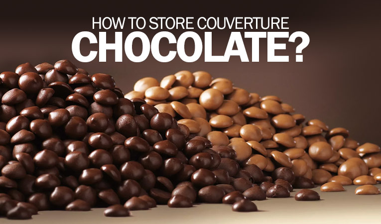 How to store couverture chocolate in India?