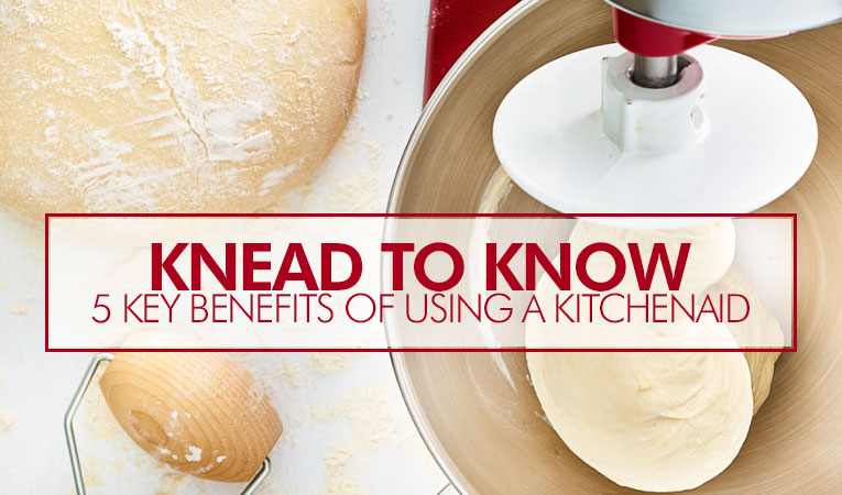 Benefits of a KitchenAid Stand Mixer - Spoons N Spice