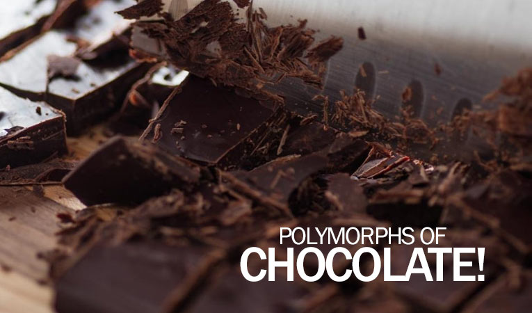 Polymorphs of Chocolate – Why Chocolate needs to be Tempered?