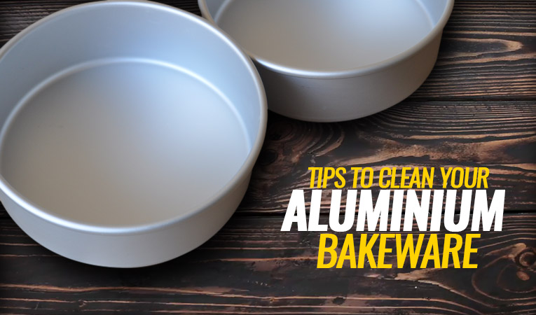 Clever Tips to Keep Your Aluminium Bakeware Clean and Shiny